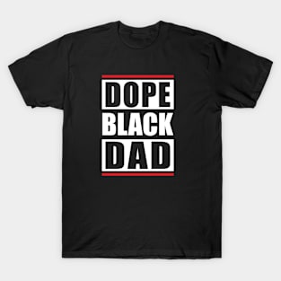 dope black dad T-Shirt